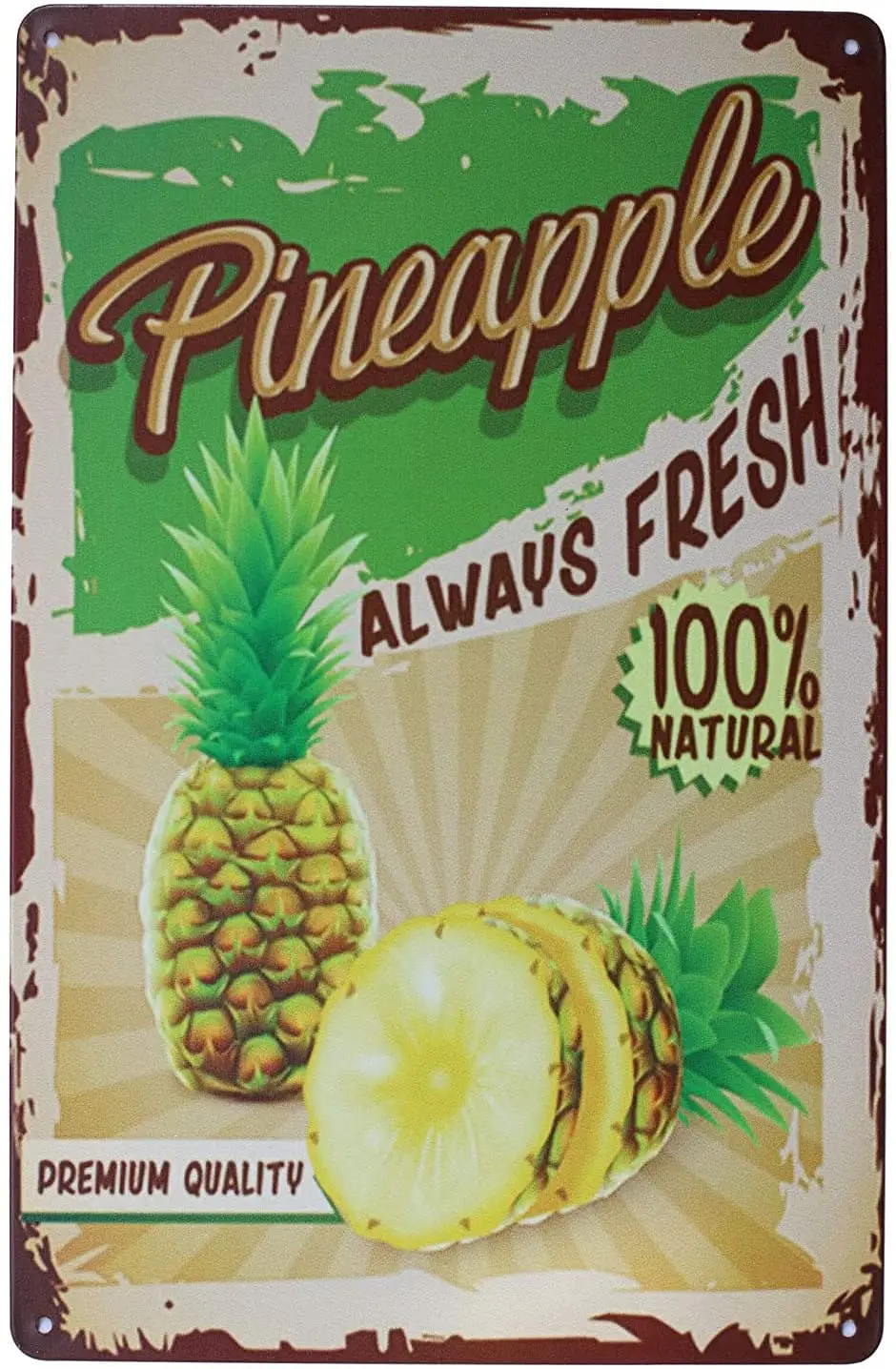 

LZNANG Metal tin Sign,Pineapple Always FreshSuitable for Kitchens,Retro Living Rooms, cafes, garages, etc.metal sign