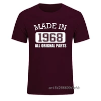 made in 1968 all original parts t shirt 50 years of being 50th birthday gift idea cotton t shirts