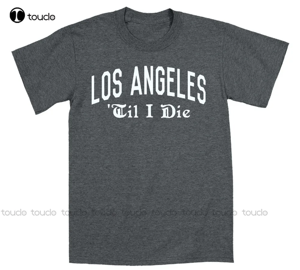 

Unny Novelty Hip Hop Rock T-Shirts Men Los Angeles Til I Die La Party Trend Novelty Fashion Mens T-Shirtslim T-Shirts Xs-5Xl