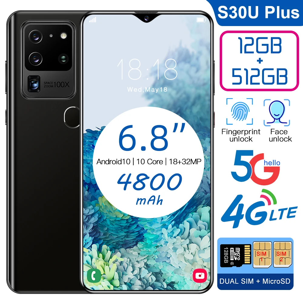 

S30U Plus Smartphone 4G 5G 6.8 Inch Water Drop Screen Fingerprint Face-Recognition 12+512G Android10.0 System 4800mAh Cell Phone