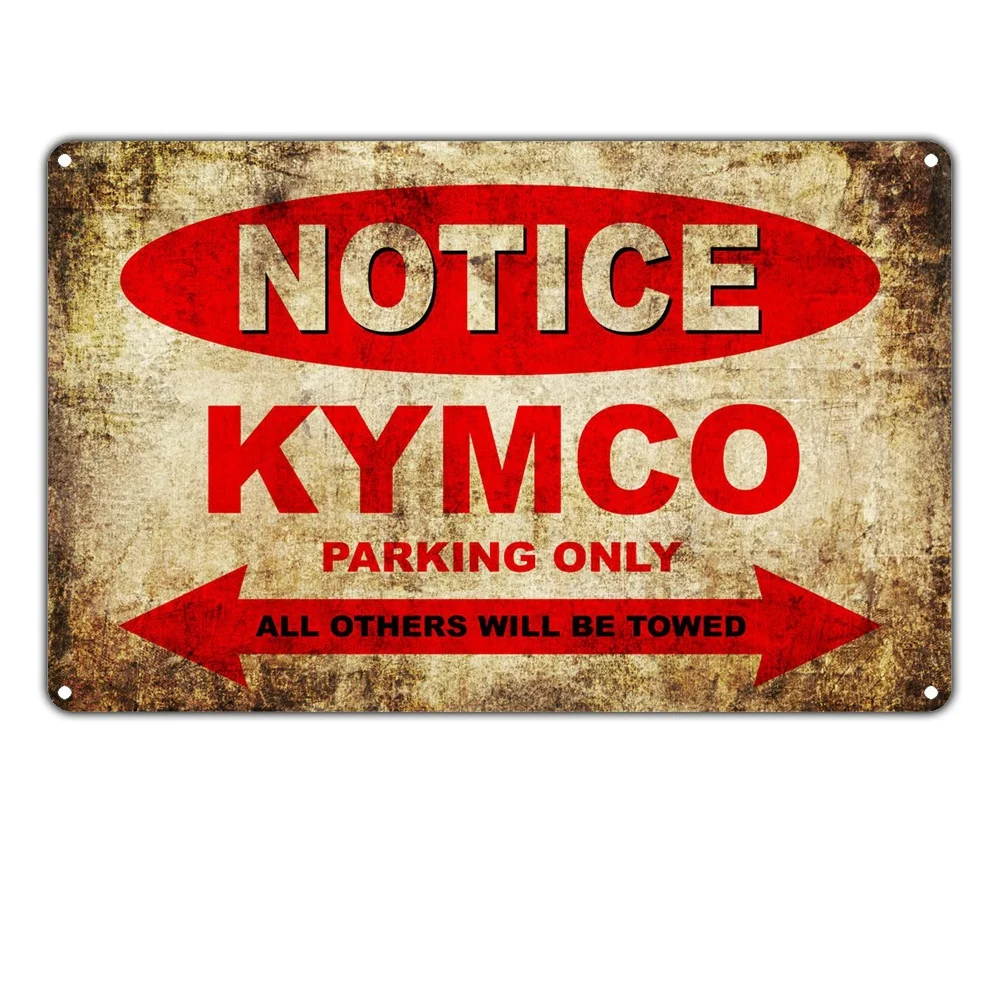 

Винтажная Оловянная вывеска Kymco для мотоциклов, стоянки только все остальные будут буксироваться, ретро металлический знак, металлический ...