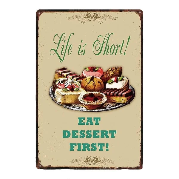 

Vintage Life Is Short!wat Dessert First! Metal Tin Sign 8x12 Inch Home Kitchen Bar Restaurant Bar Poster Wall Decor