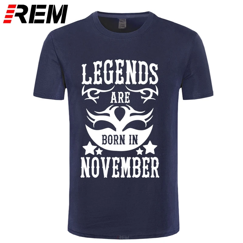REM Men'S T-shirt Legends Are Born In November Funny Birthday Gift Design 100% Cotton Short Sleeve Tees Tops T Shirts | Мужская
