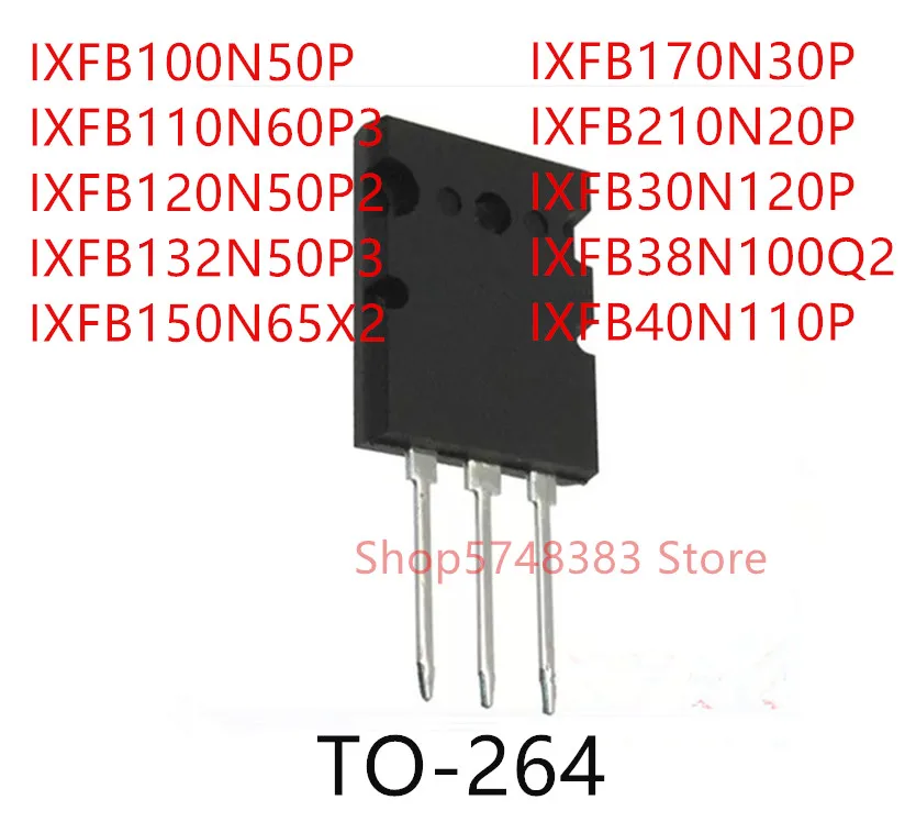 5 шт. IXFB100N50P IXFB110N60P3 IXFB120N50P2 IXFB132N50P3 IXFB150N65X2 IXFB170N30P IXFB210N20P IXFB30N120P IXFB38N100Q2 TO-264 |