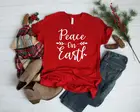 Рождественская рубашка с надписью мира на земле, женская футболка из 100% хлопка, повседневная забавная футболка для леди, топ для девочек, футболка, Прямая поставка