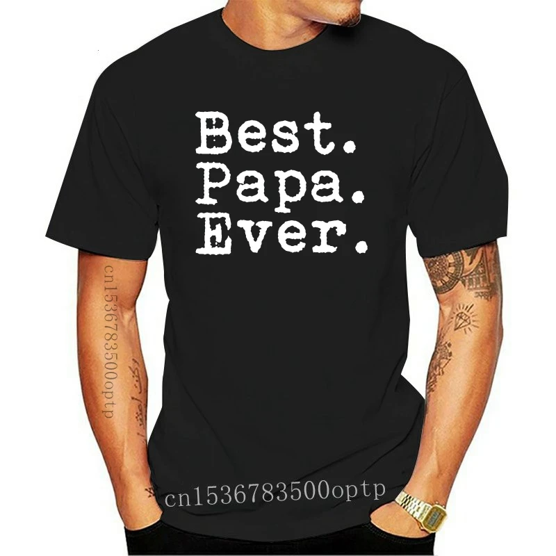 

2021 Summer Fashion Best PAPA Ever Fathers Day Gift Dad Birthday Holiday Saying Slogan Mens T-shirt Hip Hop