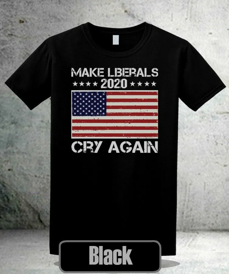 

DONALD TRUMP T-Shirt RE ELECTION CRY MAKE 2020 AGAIN
