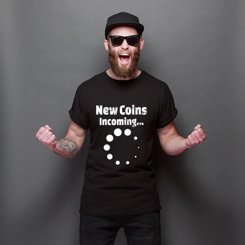 

New Arrival New Coins Incoming Party Cotton Tops Tees Customized Men's Tees Crew Neck Fitted Tops Boyfriend Gift