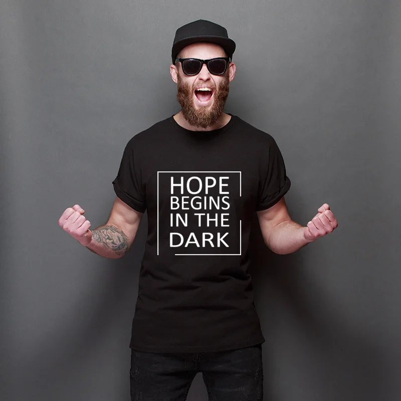 

Hot Sale HOPE BEGINS IN THE DARK Personalized Newest T-Shirt Men Short Sleeve T Shirts High Quality Graphic Tee-Shirt Harajuku