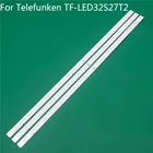 Светодиодная подсветка телевизора для Telefunken TF-светодиодный 32S27T2 32 
