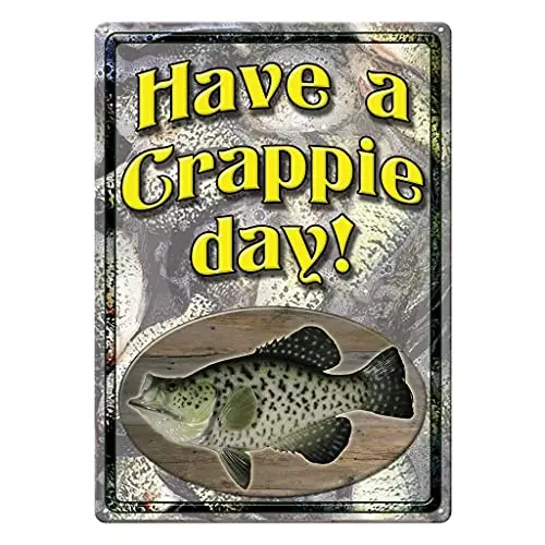 

Original Retro Design Have A Crappie Day Tin Metal Signs Wall Art | Thick Tinplate Print Poster Wall Decoration for Kitchen