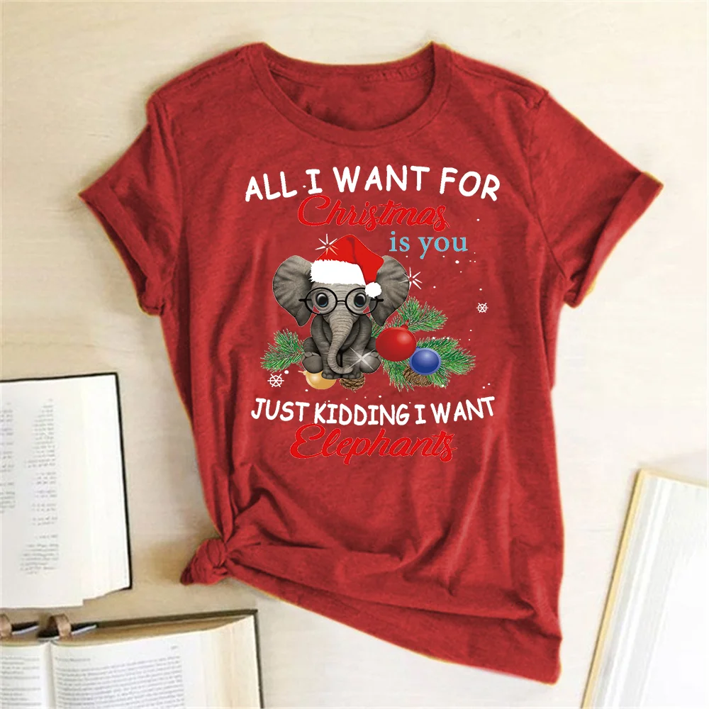 Забавная Рождественская футболка Женская all I want for Christmas is you elephant печатная