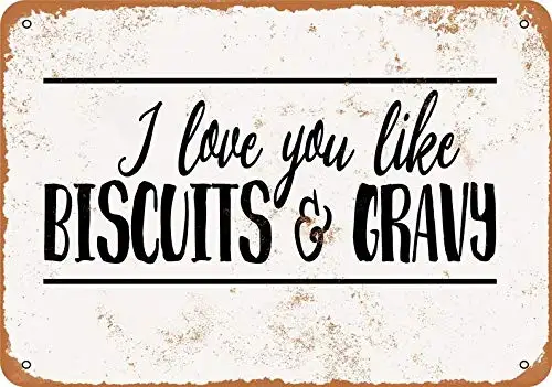 

I Love You Like Biscuits and Gravy Retro Metal Tin Sign Vintage Aluminum Sign for Home Coffee Wall Decor 8x12 Inch
