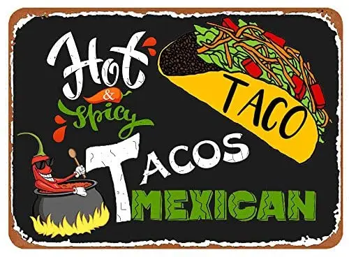 

Cayei New Tin Sign Mexican Tacos Tin Signs,Hot and Spicy Mexican Metal Tin Sign 12x8 Inch Home Kitchen Bar Pub Farm Wall Decor