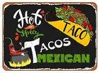 Новый жестяной знак Cayei, мексиканские жестяные знаки Tacos, горячий и пряный мексиканский металлический жестяной знак 12x8 дюймов, домашний декор для кухни, бара, паба, фермы