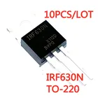 10 шт.лот Новый IRF630N IRF630NBPF IRF630 TO-220 MOS полевая трубка для эффекта 200 ВА