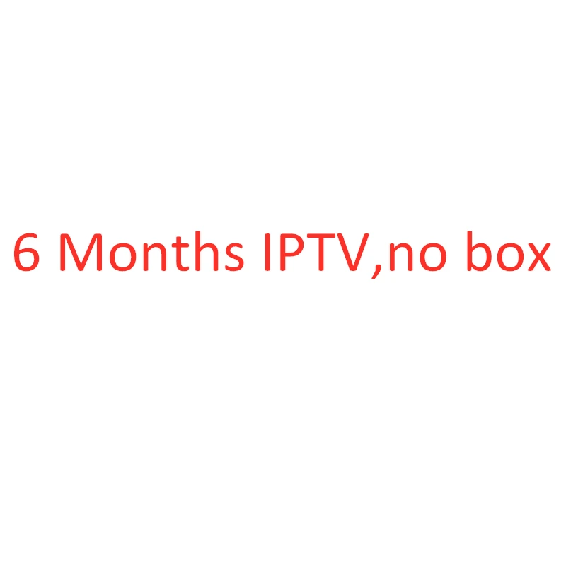 Sofobod R1 Android tv Box WiFi 4K 1 год Испанский Французский IP tv подписка GOTIT IP tv 5000Live+ 3500VOD Movistar цифровое испанское ТВ - Цвет: 6 Months IPTV Only