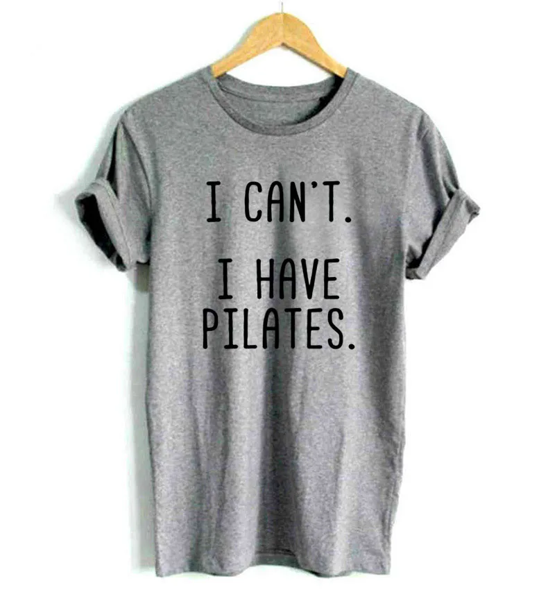 

Women T Shirt I Can't I Have Pilates Letters Print Tshirt Women Short Sleeve O Neck Loose T-shirt Ladies Summer Causal Tee Shirt