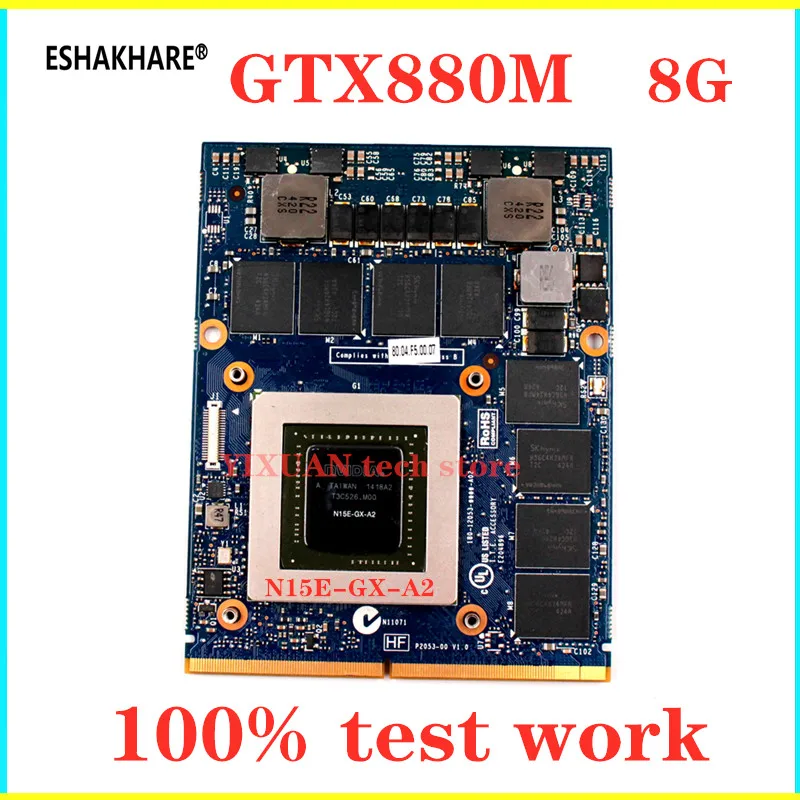 Видеокарта ESHARE GTX880M 8 ГБ для ноутбука DELL M17X R4 R5 M18X R2 R3 JH9PP 0JH9PP N15E GX A2 GTX 880M DDR5 100%