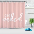 Водонепроницаемая занавеска для ванной из полиэстера с изображением персонального творческого текста Get Naked