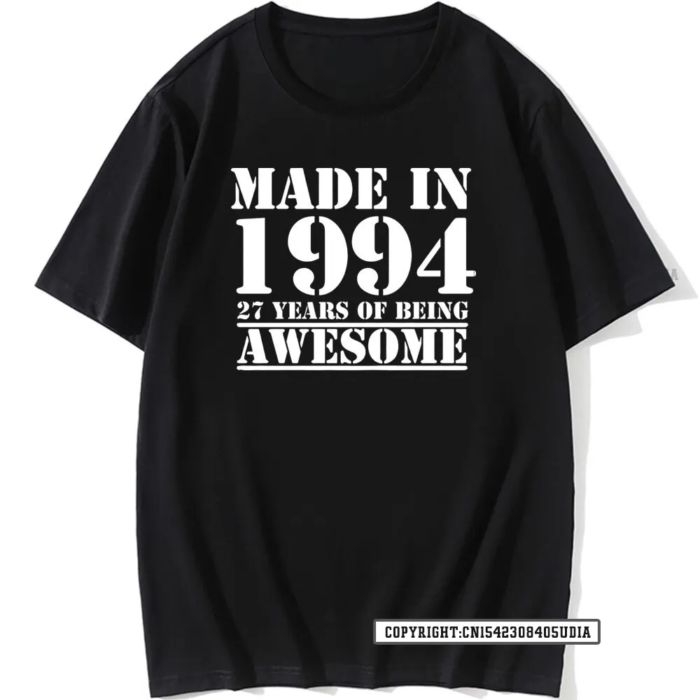 Funny Made In 1994 27 Years Of Being Awesome Birthday Print T-Shirt Cotton T Shirts Men Top T-Shirts Camisa Tees Cotton Summer