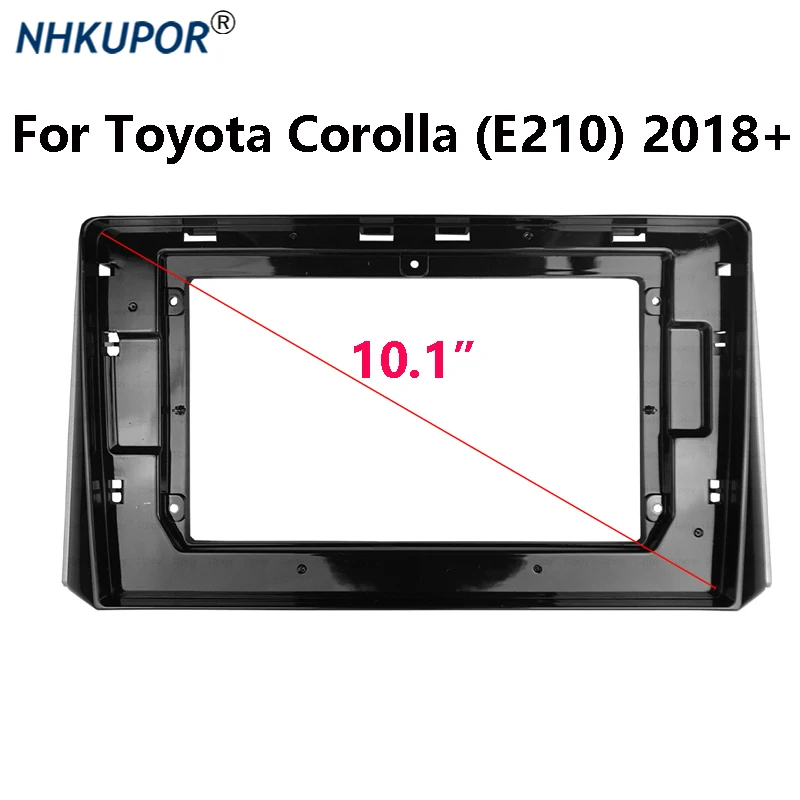 

Приборная панель для автомобильного радиоприемника, 2 Din, 10,1 дюйма, для Toyota Corolla (E210), 2018 +