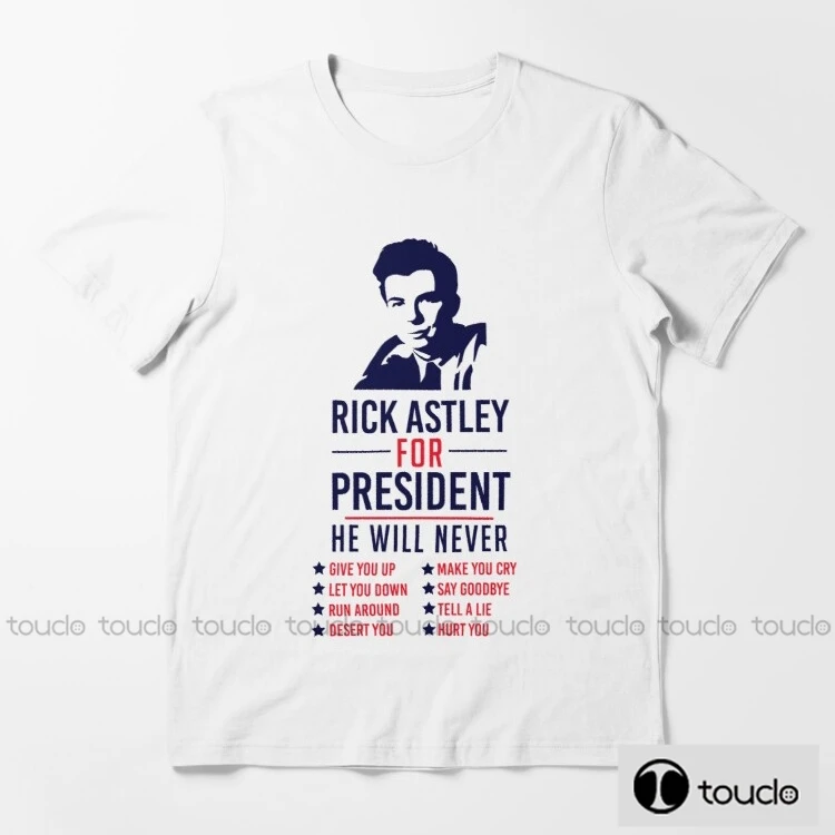 

New Rick Astley For President 2021 New Men'S T-Shirt High Quality 100% Cotton Round Neck Short Sleeve T-Shirt Cool Men'S Wear