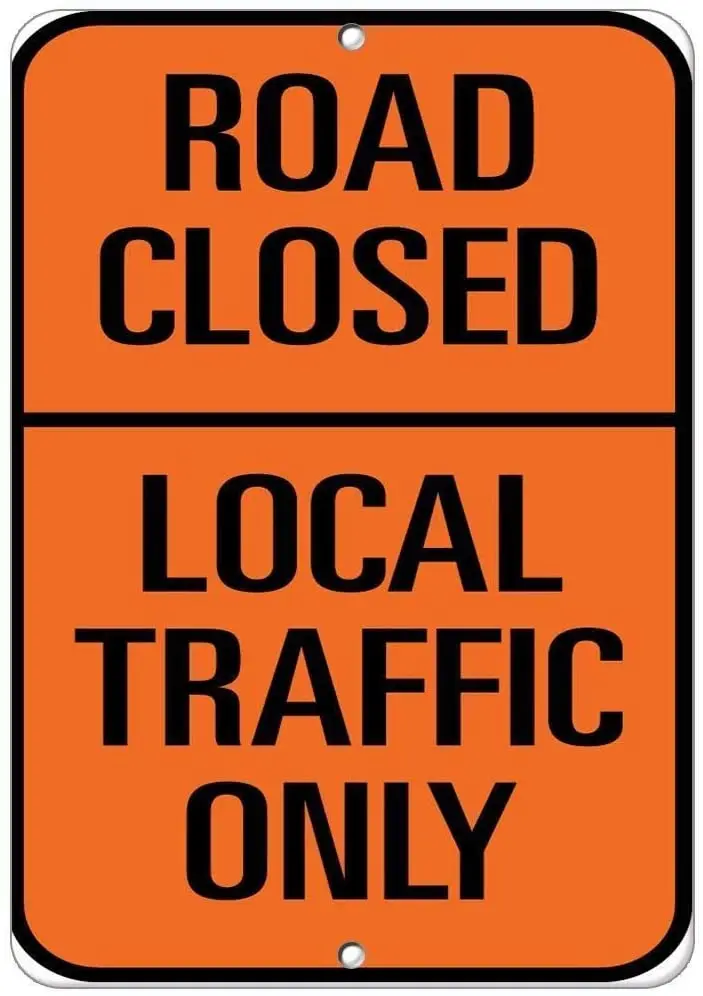 

New Metal Sign Aluminum Sign Rustic Sign Post Road Closed Local Traffic Only Traffic Sign for Outdoor & Indoor 8"x12"