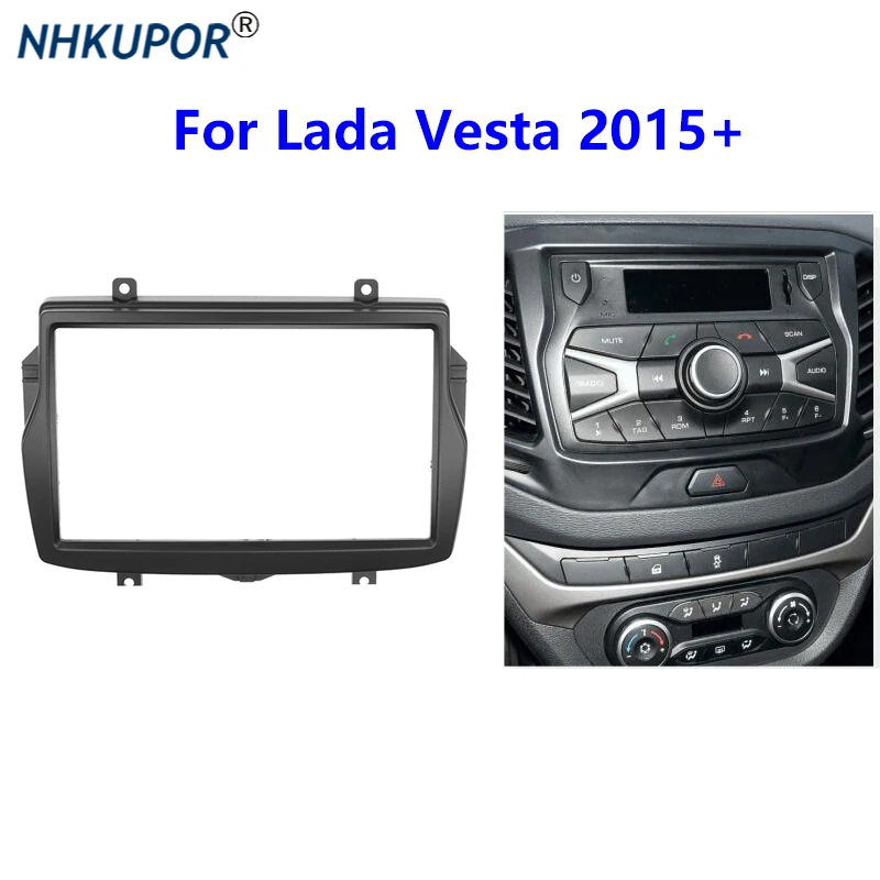 

2 Din Universal Car Radio Fascia Cover for LADA Vesta 2015+ Stereo Frame Dash Trim Kit Refitting Mount Install Bezel Faceplate