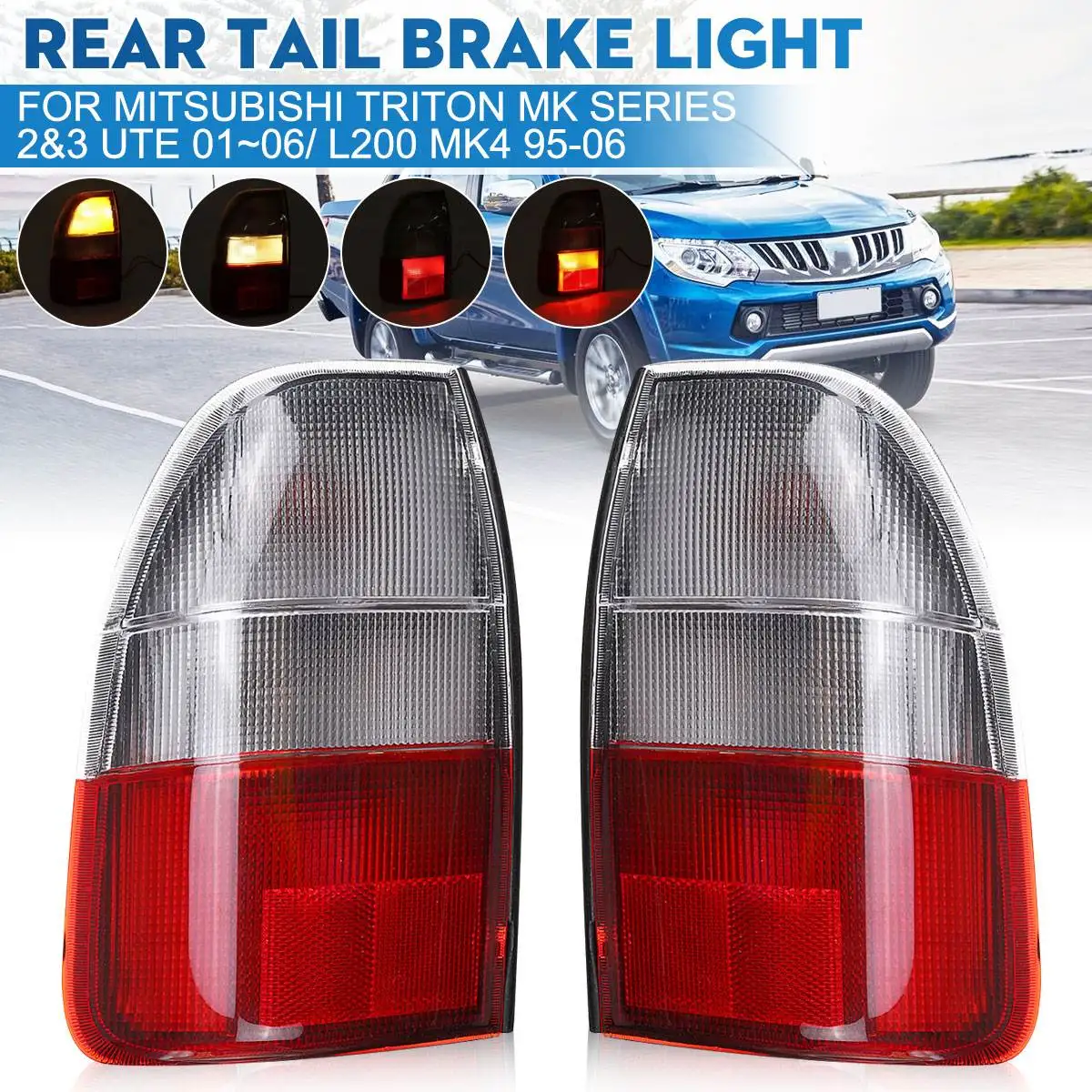 

Tail Light Side Rear Brake Reverse Stop Lamp Car AccesTail Lories For Mitsubishi for Triton MK Series 2&3 Ute 2001~06/ L200 Mk4