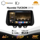 Автомобильное радио Ownice K7, 6G + 128G, Android 10,0, для Hyundai TUCSON 2019, GPS, 2DIN, 4G LTE, 5G, Wi-Fi, 360, SPDIF, 1280*720
