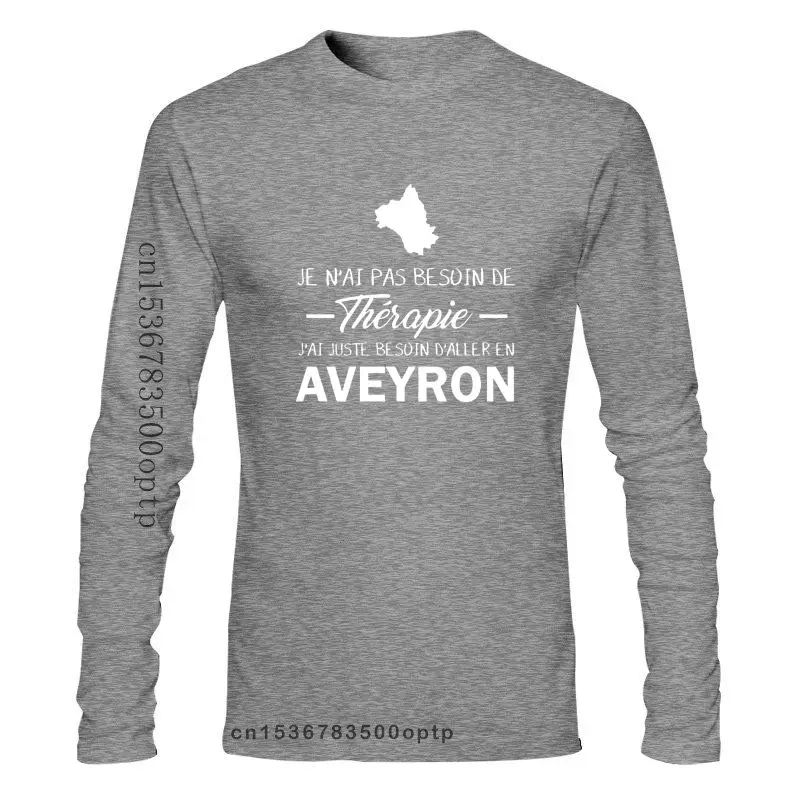 

Aveyron Therapie - Je N'ai Pas Besoin De Therapie J'ai Juste T-shirt elegant