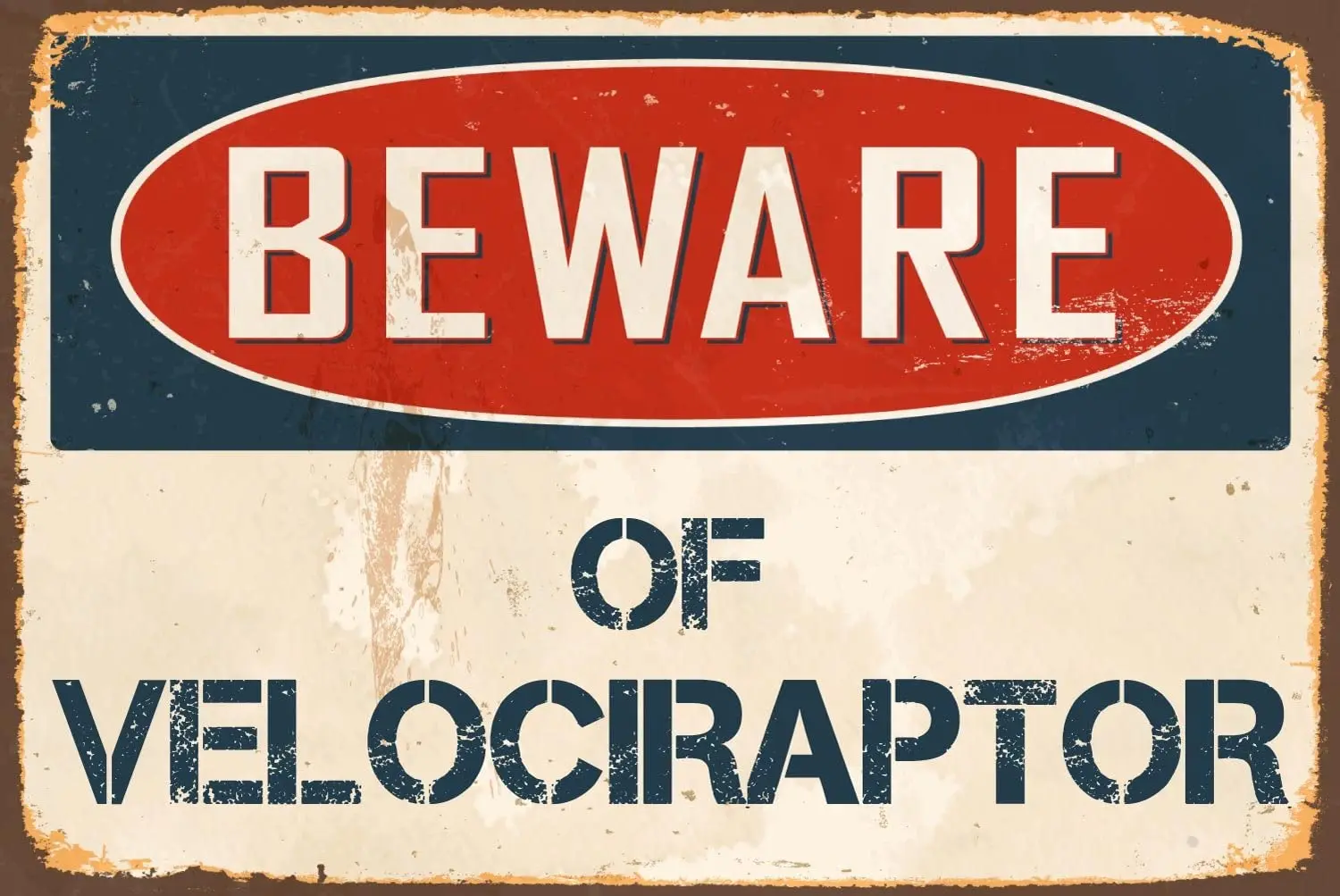 

StickerPirate Beware of Velociraptor 8 x 12 Vintage Aluminum Retro Metal Sign VS478