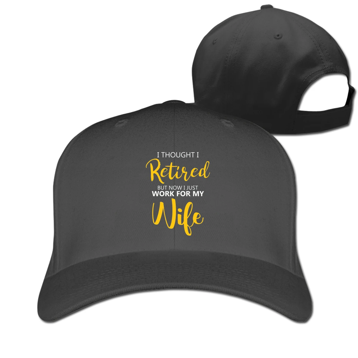 

Retired Now I Just Work For My Wife men's woman's Fashionable breathable Hip hop caps