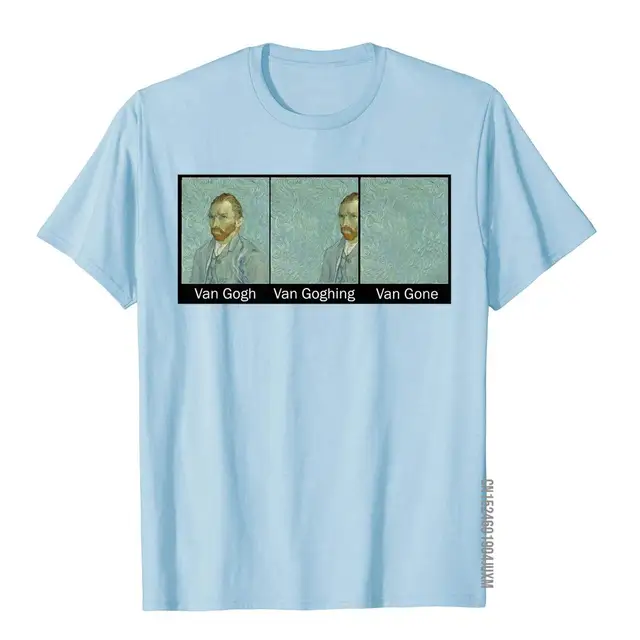 van gogh van goghing van gone t shirt