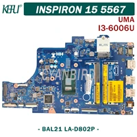 kefu bal21 la d802p original mainboard for dell inspiron 15 5567 17 5767 uma with i3 6006u laptop motherboard
