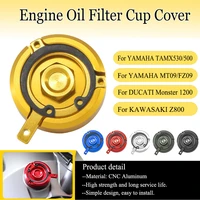 motorcycle cnc engine oil filter cup plug cover for yamaha tamx 530 500 tamx530 2013 2017 tmax500 2008 2012 mt09 tracer fz fj 09
