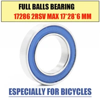 17286 2rsv max bearing 17286mm 1 pc full balls bicycle pivot repair parts 17286 2rs rsv ball bearings 17286 2rs