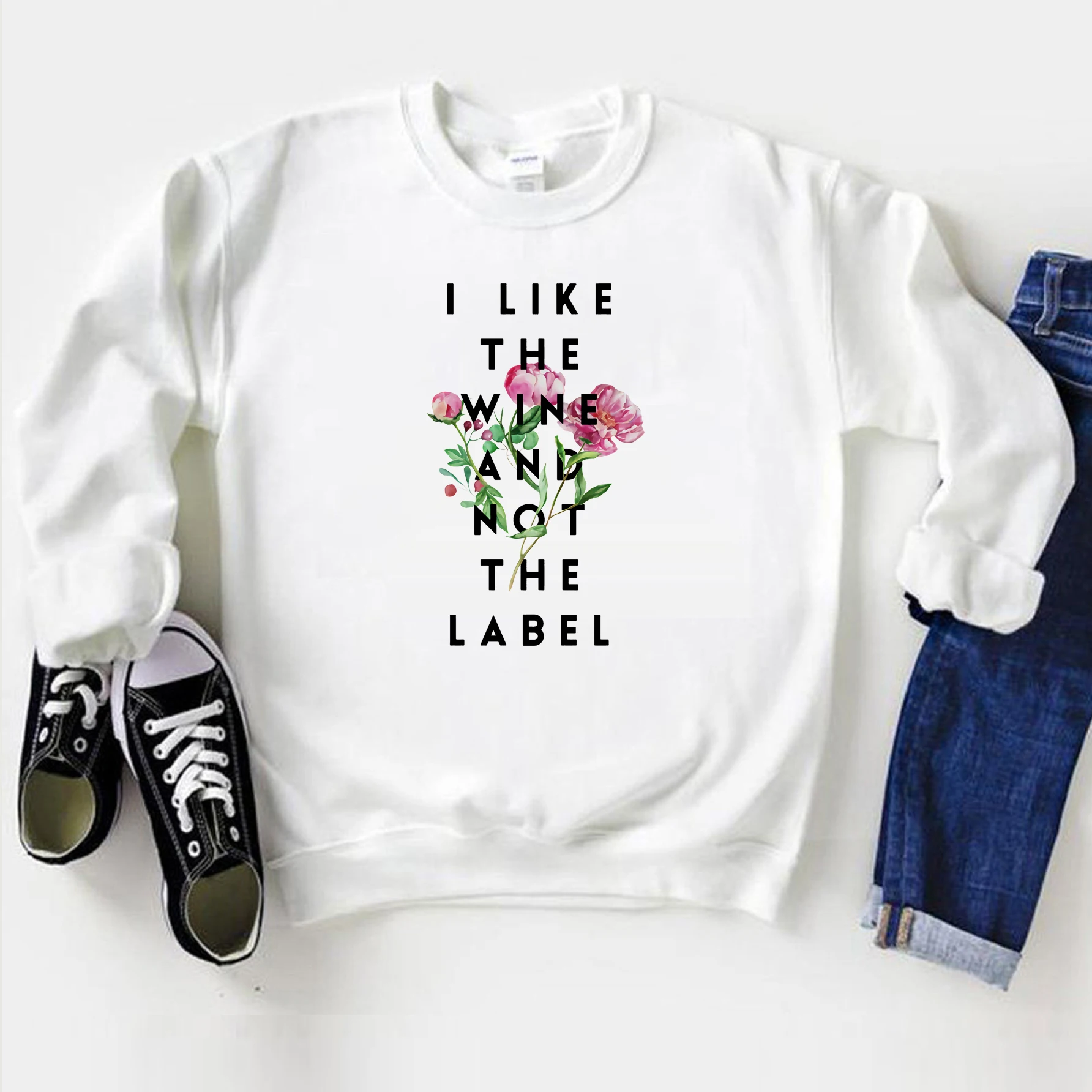 

I Like The Wine and Not The Label Sweatshirt Cute Flower Graphic Jumpers Funny Female Inspired Quote Sweatshirts
