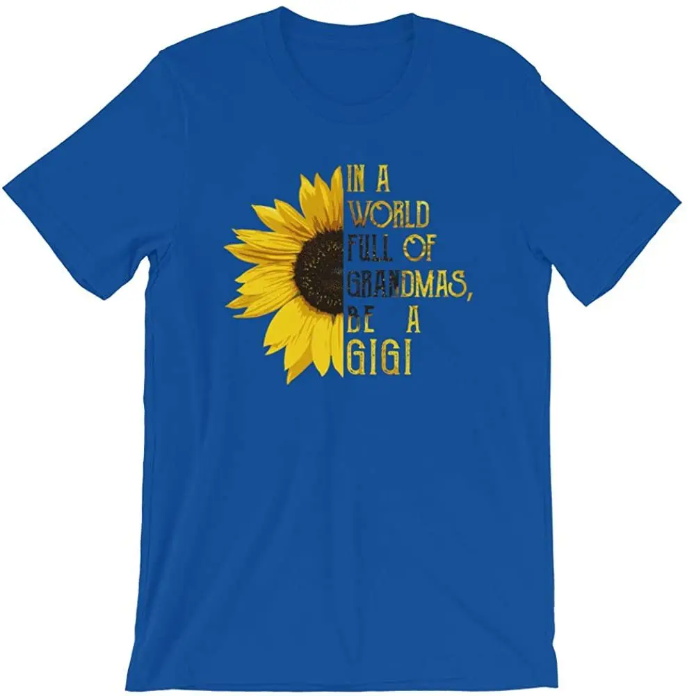 

In A World Full Of Sunflower Flower Unisex T-Shirt Cool T Shirts Breathable All Cotton Short Sleeve TShirt