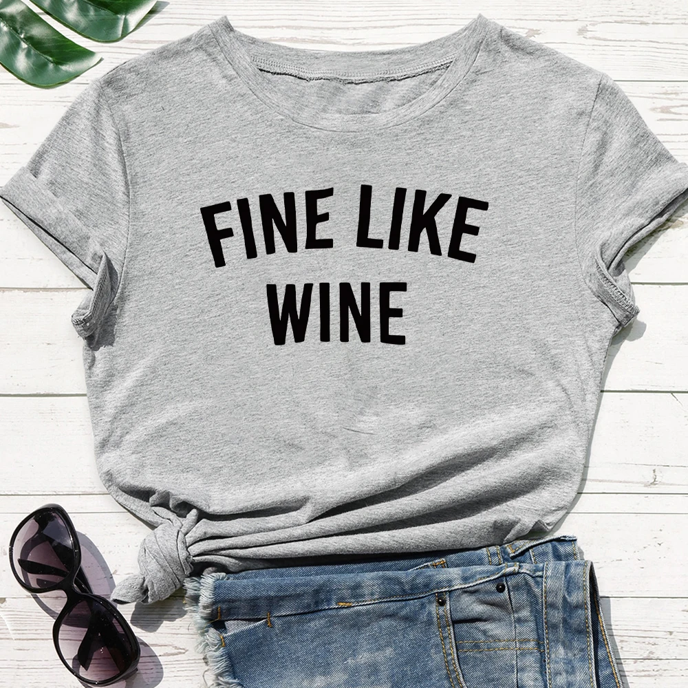 

Korean Trend New T-shirt Women FINE LIKE WINE Letter Printing Modern girly style Punk Hip Hop T shirt Cheap White Grey Tshirt