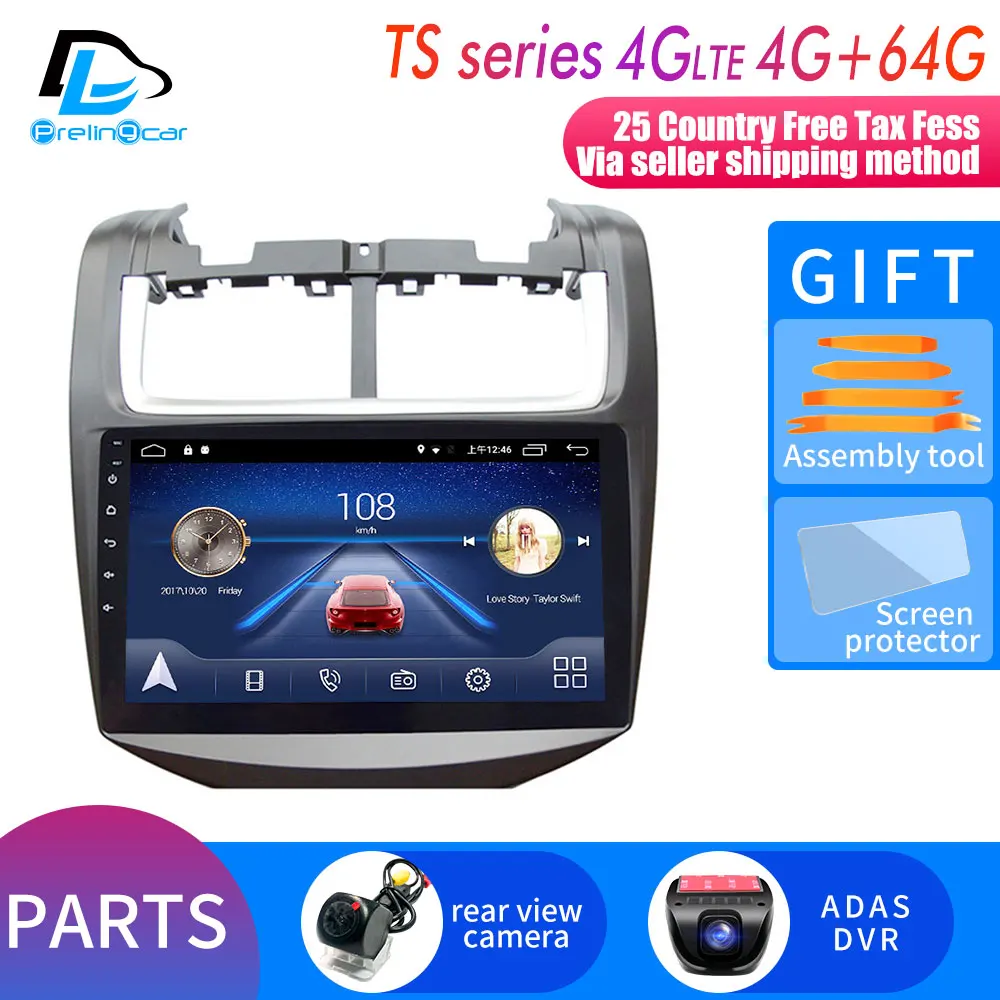 TS player 4G64G DVR 4G LTE Навигация dvd android 9,0 стерео система для Chevrolet aveo sonic- лет Автомобильный gps мультимедийный плеер радио - Цвет: TS player 4G64G DVR