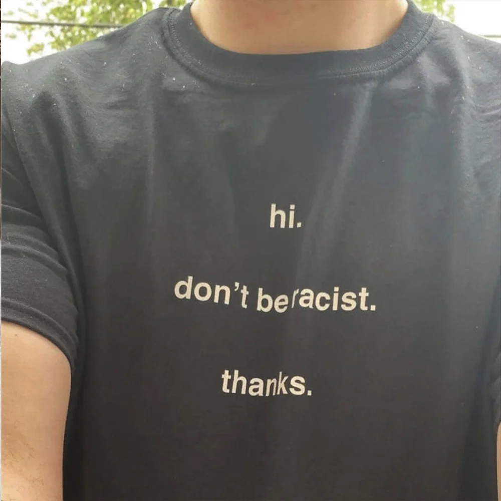 

JBH Don't Be Racist Thanks T-shirt Women Anti Racism Tee Summer Short Sleeve Tumblr T Shirt Black Lives Matter Plus Size Tops