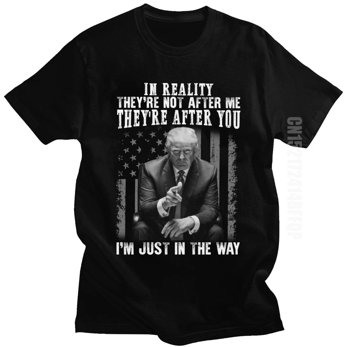 

2020 Men's Donald Trump T Shirt Super Funny Cotton Tshirt They're After You I'm Just In The Way Jobs President Meme Tops Tees