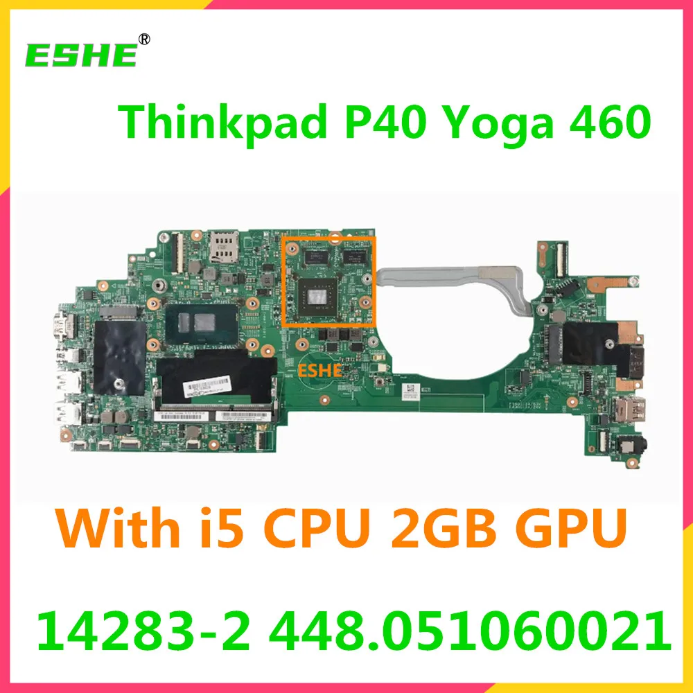 

Original for Lenovo Thinkpad P40 Yoga 460 Laptop motherboard With i5 i7 6th cpu GF940M 2GB 14283-3 14283-1 14283-2 100% Tested