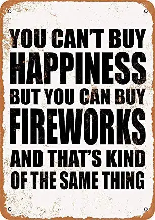 

Stevenca Metal Tin Sign You Can't Buy Happiness But You Can Buy Fireworks Retro Vintage Tin Sign Plaque for Man Cave Grage Farmh