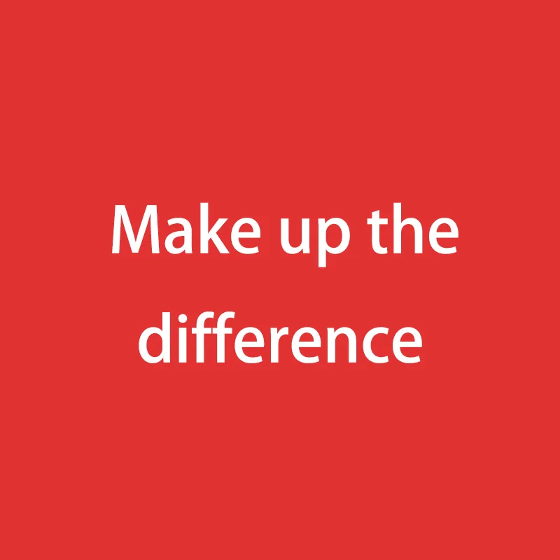 

Make up the difference