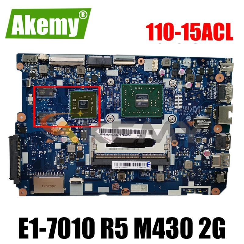 Akemy CG521 NM-A841 материнская плата для ноутбука Lenovo 110-15ACL Материнская процессор E1-7010 R5