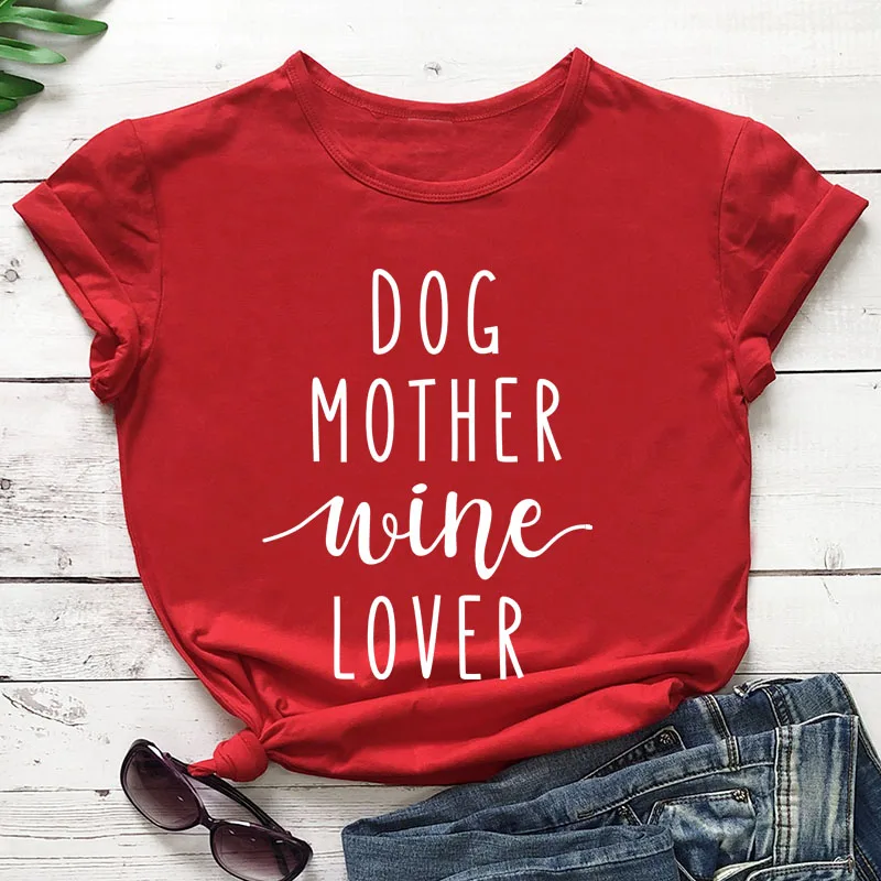 Футболка с надписью «Dog Mother Wine Lover», футболка со слоганом, хипстерская Повседневная забавная футболка с надписью «Dog and Wine Lover», футболка в стиле tumblr, хлопковые топы гранж
