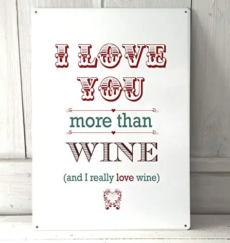 

I Love You More Than Wine Funny Sign Metal Wall Art 12" X 8"